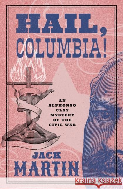 Hail, Columbia! Jack Martin   9781504078146 Open Road Media Mystery & Thriller