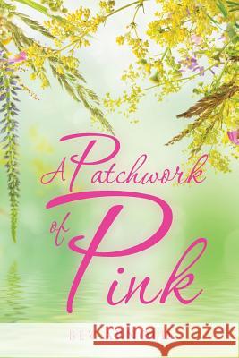A Patchwork of Pink Bev Arnold 9781504310895
