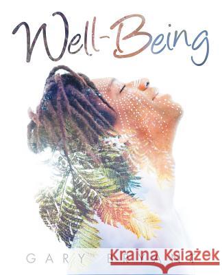 Well-Being Gary Bryant 9781504398817