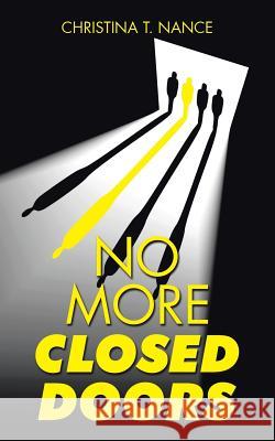 No More Closed Doors Christina T. Nance 9781504932868 Authorhouse