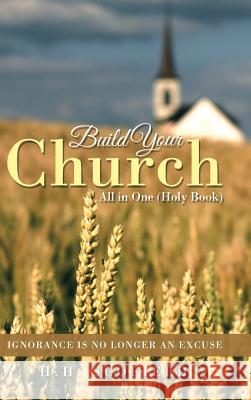 Build Your Church: All in One (Holy Book) H. H. Scofield 9781504935616