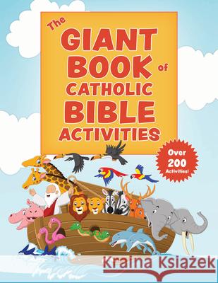The Giant Book of Catholic Bible Activities: The Perfect Way to Introduce Kids to the Bible! Jen Klucinec 9781505115260 Tan Books