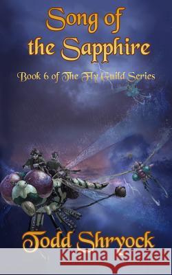 Song of the Sapphire Todd Shryock 9781505216400
