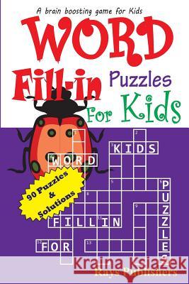 Word Fill-in Puzzles for Kids Rays Publishers 9781505258660
