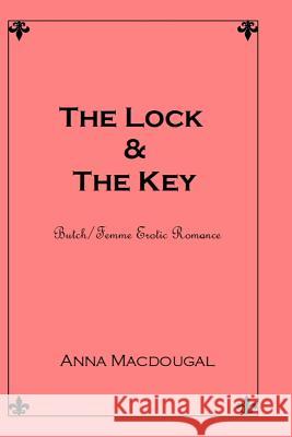 The Lock and the Key Part I: Air Planes Anna Macdougal 9781505321531 Createspace