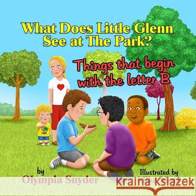 What Does Little Glenn See at The Park?: Things that begin with the letter B Motz, Mike 9781505322446
