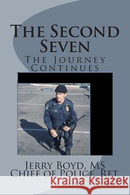 The Second Seven: The Journey Continues Jerry Boy 9781505329933