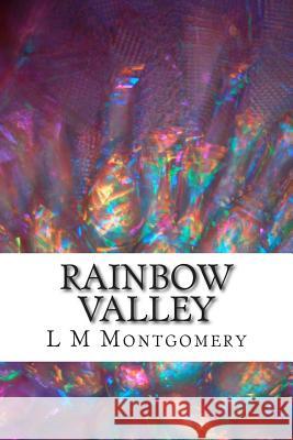 Rainbow Valley: (L M Montgomery Classics Collection) L. M 9781505363937 Createspace