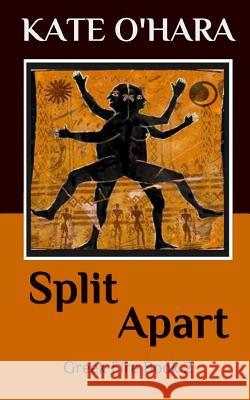 Split Apart: Greek Fire Book 2 Kate O'Hara 9781505604047 Createspace
