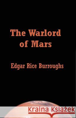 The Warlord of Mars Edgar Rice Burroughs 9781505882964