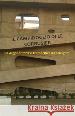 Il Campidoglio di Le Corbusier Sharma, Sangeet 9781505885859 Createspace