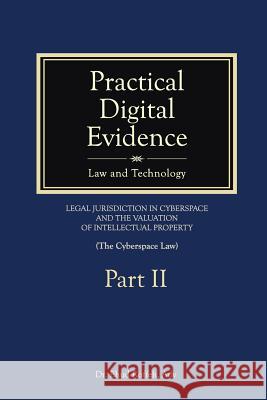 Practical Digital Evidence - Part II Adv Dr Ehud Roffeh 9781506127217 Createspace