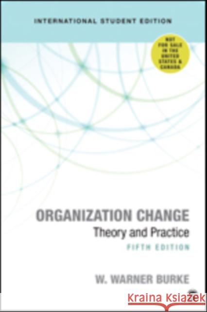 Organization Change Theory and Practice Burke, W. Warner 9781506386492 