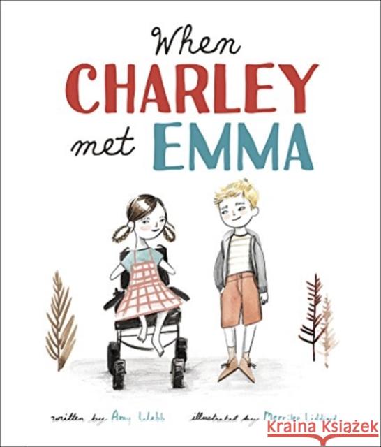 When Charley Met Emma Amy Webb Merrilee Liddiard 9781506448725