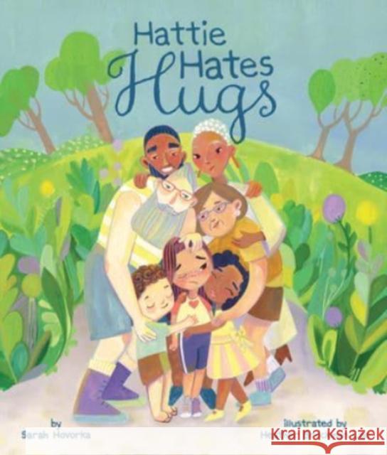 Hattie Hates Hugs Sarah Hovorka Heather Brockman Lee 9781506480206