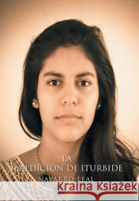 La maldición de Iturbide Navarro-Leal 9781506501659