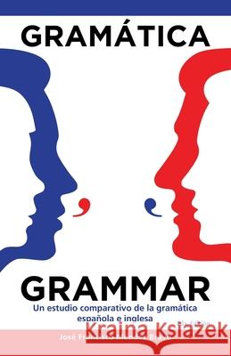 Gramática Grammar: Un Estudio Comparativo De La Gramática Española E Inglesa Bravo, José Francisco Méndez 9781506536279