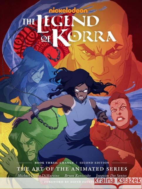 The Legend of Korra: The Art of the Animated Series--Book Three: Change (Second Edition) Michael Dante DiMartino Bryan Konietzko 9781506721910