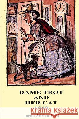 Dame Trot and her cat 1849 Adrian, Iacob 9781507524213