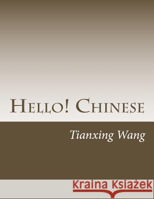 Hello! Chinese Tianxing Wang 9781507538036