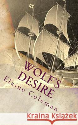 Wolf's Desire Elaine Coleman 9781507616116 Createspace