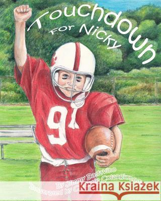 Touchdown For Nicky Colangione-B, Christie 9781507678152 Createspace