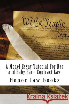 A Model Essay Tutorial For Bar and Baby Bar - Contract Law: The Hardest Contract Issue Resolved - UCC and Common on teh same facts - Look Inside! ! Books, Lana Law 9781507702550 Createspace