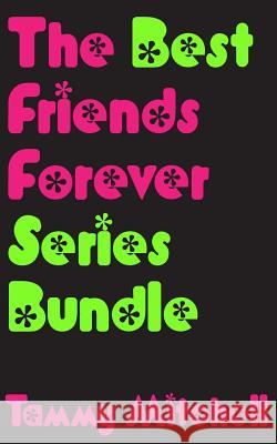The Best Friends Forever Series Bundle Tammy Mitchell 9781507802595 Createspace