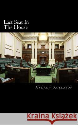 Last Seat In The House Rollason, Andrew T. 9781507834565