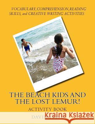 The Beach Kids and the Lost Lemur! Activity Book David Feist B. Anderson 9781507891322 Createspace