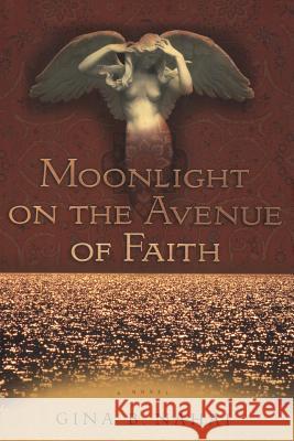 Moonlight on the Avenue of Faith Gina B. Nahai 9781508493662 Createspace