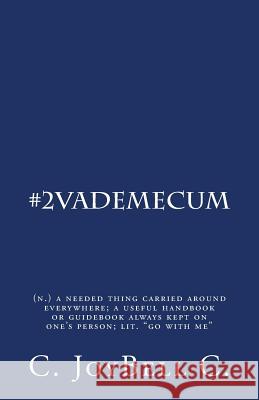 #2VadeMecum: (n.) a needed thing carried around everywhere; a useful handbook or guidebook always kept on one's person; lit. 