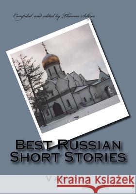 Best Russian Short Stories Various                                  Thomas Seltzer 9781508575061 Createspace