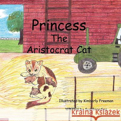 Princess the Aristocrat Cat Sue Breeding 9781508626503 Createspace