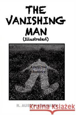 The Vanishing Man R. Austin Freeman 9781508661481