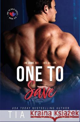 One to Save: One to Hold, #6 Tia Louise, Steven Novak 9781508738503