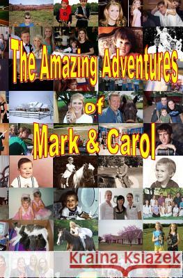 The Amazing Adventures of Mark & Carol Mark Hansen Barratt 9781508766964