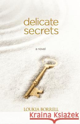 Delicate Secrets Loukia Borrell 9781508791393