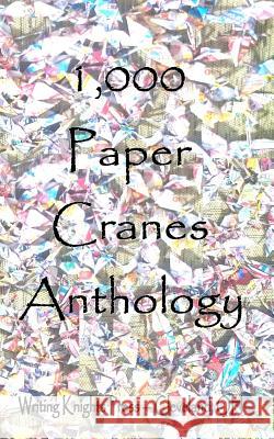 1,000 Paper Cranes Writing Knights Press 9781508857419
