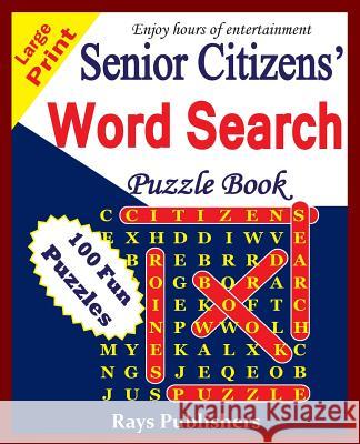 Senior Citizens' Word Search Puzzle Book Rays Publishers 9781508862796