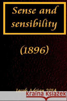 Sense and sensibility (1896) Adrian, Iacob 9781508979531