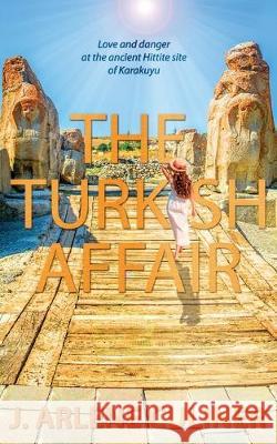 The Turkish Affair J Arlene Culiner 9781509229130 Wild Rose Press