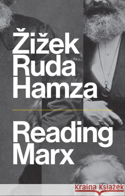 Reading Marx Slavoj I Frank Ruda Agon Hamza 9781509521401 Polity Press