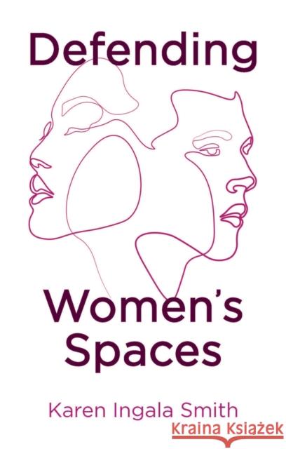 Defending Women's Spaces Smith 9781509554430