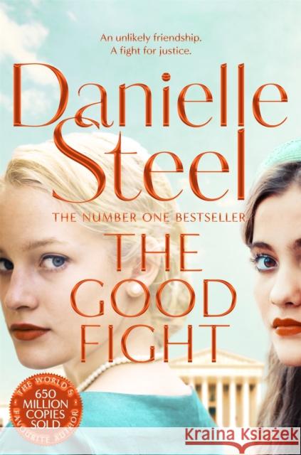 The Good Fight: An Uplifting Story Of Justice And Courage From The Billion Copy Bestseller Danielle Steel 9781509800629 Pan Macmillan