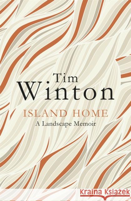 Island Home: A Landscape Memoir Tim Winton 9781509816927