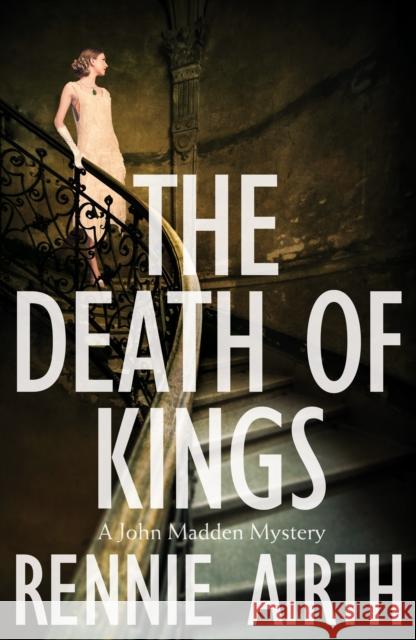 The Death of Kings Rennie Airth 9781509817337