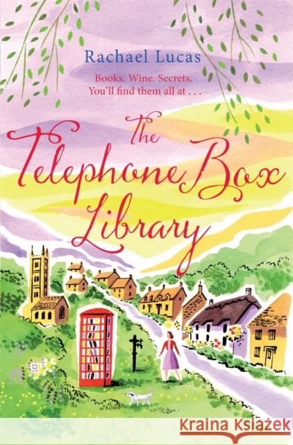 The Telephone Box Library: Escape To The Cotswolds With This Uplifting, Heartfelt Romance! Rachael Lucas 9781509882779 Pan Macmillan