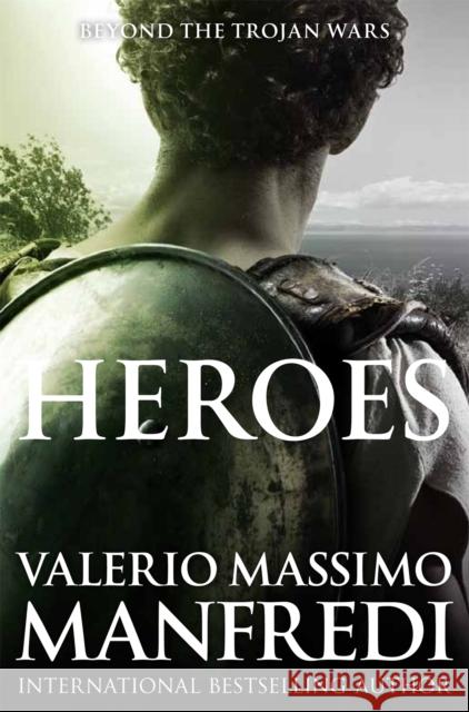 Heroes Valerio Massimo Manfredi 9781509891658