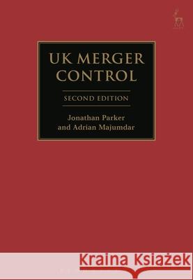 UK Merger Control Parker, Jonathan 9781509904907